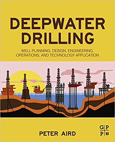 Deepwater Drilling: Well Planning, Design, Engineering, Operations, and Technology Application - Orginal Pdf